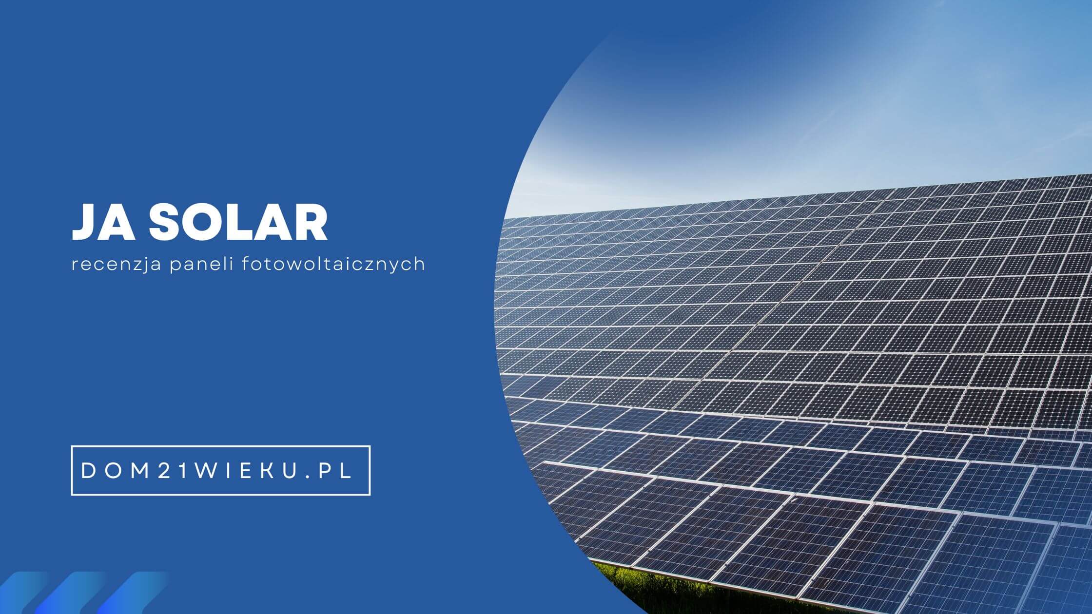 Panele fotowoltaiczne JA Solar – recenzja i opinie
