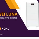 Recenzja magazynów energii Huawei Luna – czy warto je kupić?