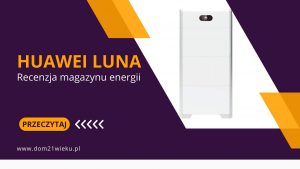 Read more about the article Recenzja magazynów energii Huawei Luna