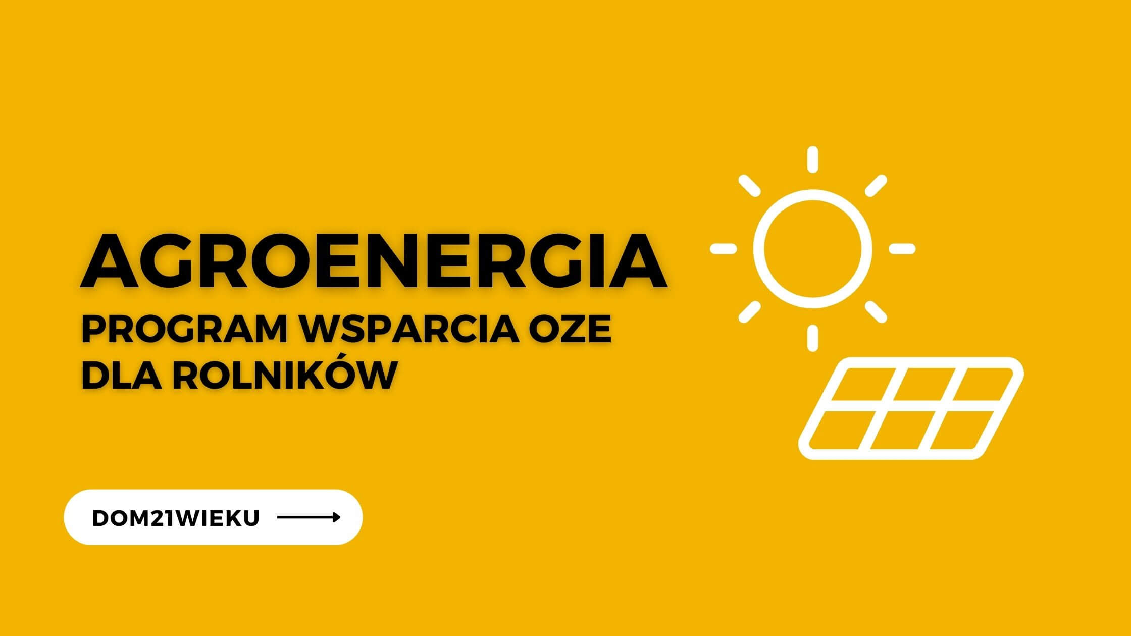 Agroenergia – dotacje na fotowoltaikę w rolnictwie